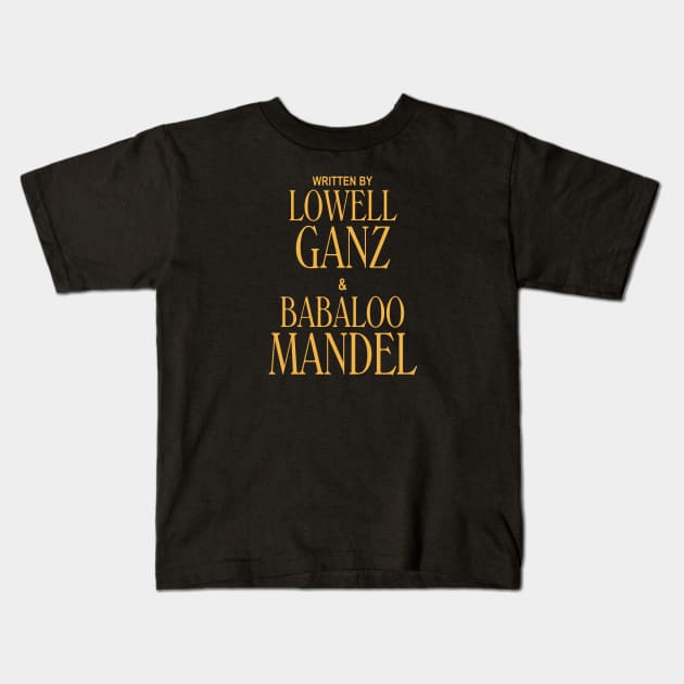 Written by Lowell Ganz & Babaloo Mandel Kids T-Shirt by Ruined Childhoods